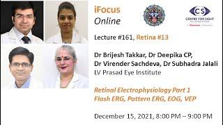 iFocus Online #161,  Retina #13, Retinal Electrophysiology - ERG, EOG, VEP Part 1