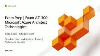 Microsoft Ignite 2019 - Exam prep for AZ-300: Microsoft Azure Architect Technologies(BRK3200)