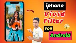 How To Add iPhone Vivid Filter In Android Vn App | Real iphone video editing in android phone