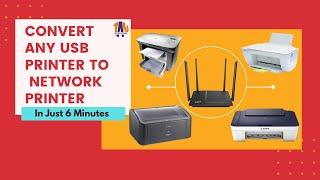 Convert any USB Printer to Wireless Printer (NOT A SHARED ONE) | WiFi Printer | WiFi Router