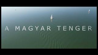 Magyar tenger (Balaton) Természetfilm