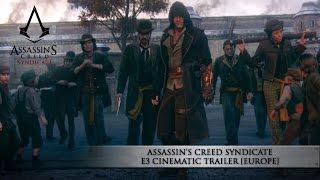 Assassin’s Creed Syndicate E3 Cinematic Trailer [EUROPE]