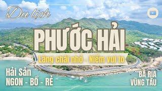 PHUOC HAI TOURISM 2024| Review Phuoc Hai fishing village: SUPER DELICIOUS-NUTRITIOUS-CHEAP SEAFOOD