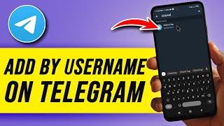 How To Add People By Username On Telegram