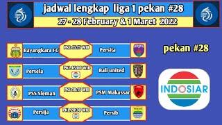 jadwal lengkap liga 1 pekan ke 28 - BRI liga 1 2021/2022 - Persija vs Persib live Indosiar.