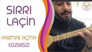 Sırrı Laçin ~ Parmak Açma Egzersizi 