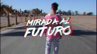 Mirada al Futuro - LPP (Videoclip Oficial)