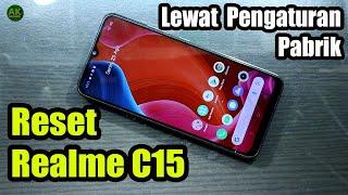 CARA BENAR !! Reset hp realme c15 ke pengaturan pabrik dari pengaturan