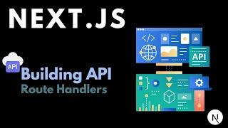 Next.js Building API-1-Route Handlers | Route Handler HTTP Methods | Next.js API Tutorial