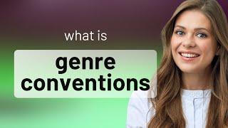 Unraveling the Mystery of Genre Conventions