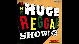 The Huge Reggae Show Emotions Episode