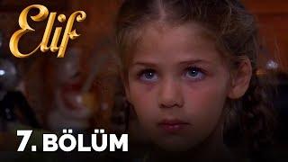 Elif - 7. Bölüm (HD)