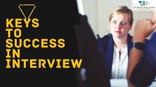 Keys to Success in Interview | Talent & Skills Hub