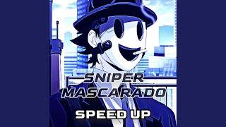 Sniper Mascarado (Speed Up)