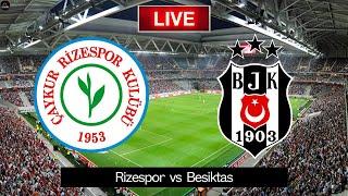 LIVE Rizespor vs Besiktas | Süper Lig 2025 Live Match Today