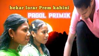 Bekar Lorar Prem Kahini Pagol Primik 