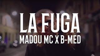 Madou Mc X B-Med - La Fuga (EXCLUSIVE Music Video) | مادو إم سي