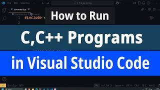 How to Run C C++ Programs in Visual Studio Code