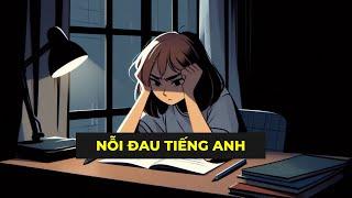 #25 - Nỗi đau TIẾNG ANH