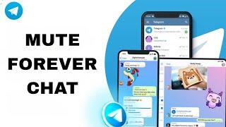 How To Mute Forever Chat On Telegram App