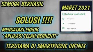 SOLUSI CARA MENGATASI ERROR APLIKASI TELAH BERHENTI DI SMARTPHONE ANDROID (Terutama di Hp Infinix)