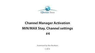 Effective Tours Hotel Channel manager.  Channel manager SetUp.  Min/Max stay. Channels manipulation