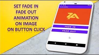 #26 set fade in fade out animation on image on button click in android studio || android app develop
