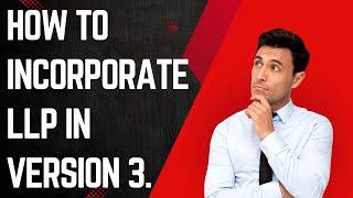 How to incorporate LLP in Version 3 of MCA #llp #companysecretary #EODB | MCA V3 #csvikashverma #mca