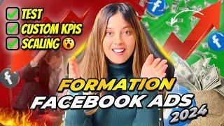 Formation facebook ads 2024 , test, read data, scaling- ecommerce