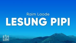 Raim Laode - Lesung Pipi (Lirik)