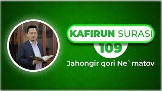 Ta'lim uchun 30 pora | 109 | Kafirun surasi (سورة الكافرون) | Jahongir qori Ne'matov