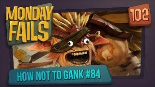 Monday Fails - How NOT to gank #84