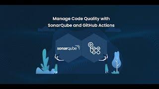 How to Manage Code Quality with SonarQube and GitHub Actions