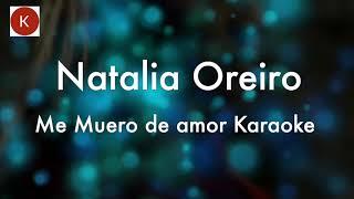 Natalia Oreiro  - Me Muero de amor Karaoke