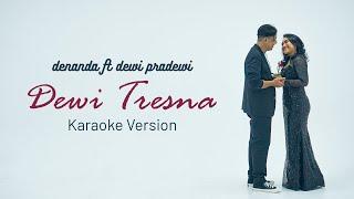 Dewi Tresna - Denanda ft. Dewi Pradewi (Official Karaoke Version)