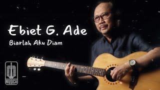 Ebiet G. Ade - Biarlah Aku Diam (Official Lyric Video)