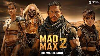 Mad Max 2 The Wasteland Full Movie Facts (2025) | Tom Hardy | Charlize Theron