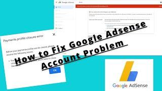 How to Fix Google Adsense Payment Profile Closure Error || Close payment Profile in adsense account