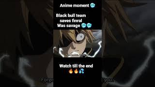 please help me reach 1m views anime savage moment /black bull team saves finral/