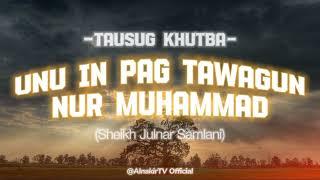 Unu In Pag Tawagun NUR MUHAMMAD | AlnakirTV Official