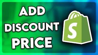 How to Add Discount Price on Shopify (2024)