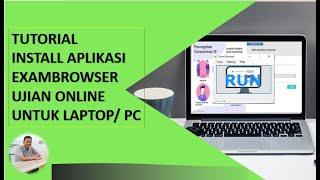 Tutorial Install Exambrowser Ujian Online Untuk Laptop dan PC