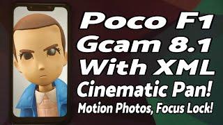 Poco F1 | GCAM 8.1 | Cinematic Pan | Motion Photos | Focus Tracking | BSG | Install, XML, Playground