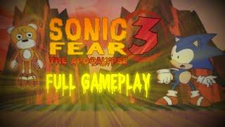 THE APOCALYPSE HAS COME... | Sonic Fear 3 - Full Gameplay!