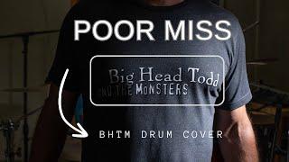 Poor Miss -  Big Head Todd & The Monsters Drum Cover