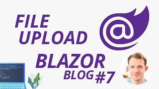 File Upload with Blazor WebAssembly | Blazor Blog Series #7