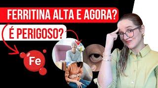 FERRITINA ALTA E BAIXA É PERIGOSO? O QUE FAZER?