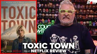 Toxic Town (2025) Netflix Series Review