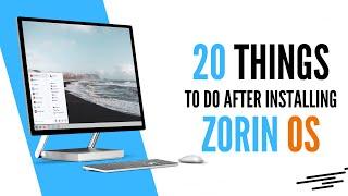 20 Things You MUST DO After Installing Zorin OS 17.1 (Right Now!)