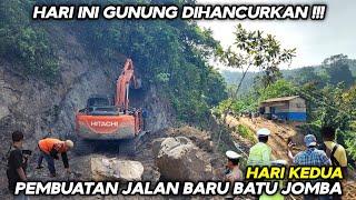 Hari Ini Gunung Dihancurkan !!! Pembuatan Jalan Baru Batu Jomba Hari Kedua